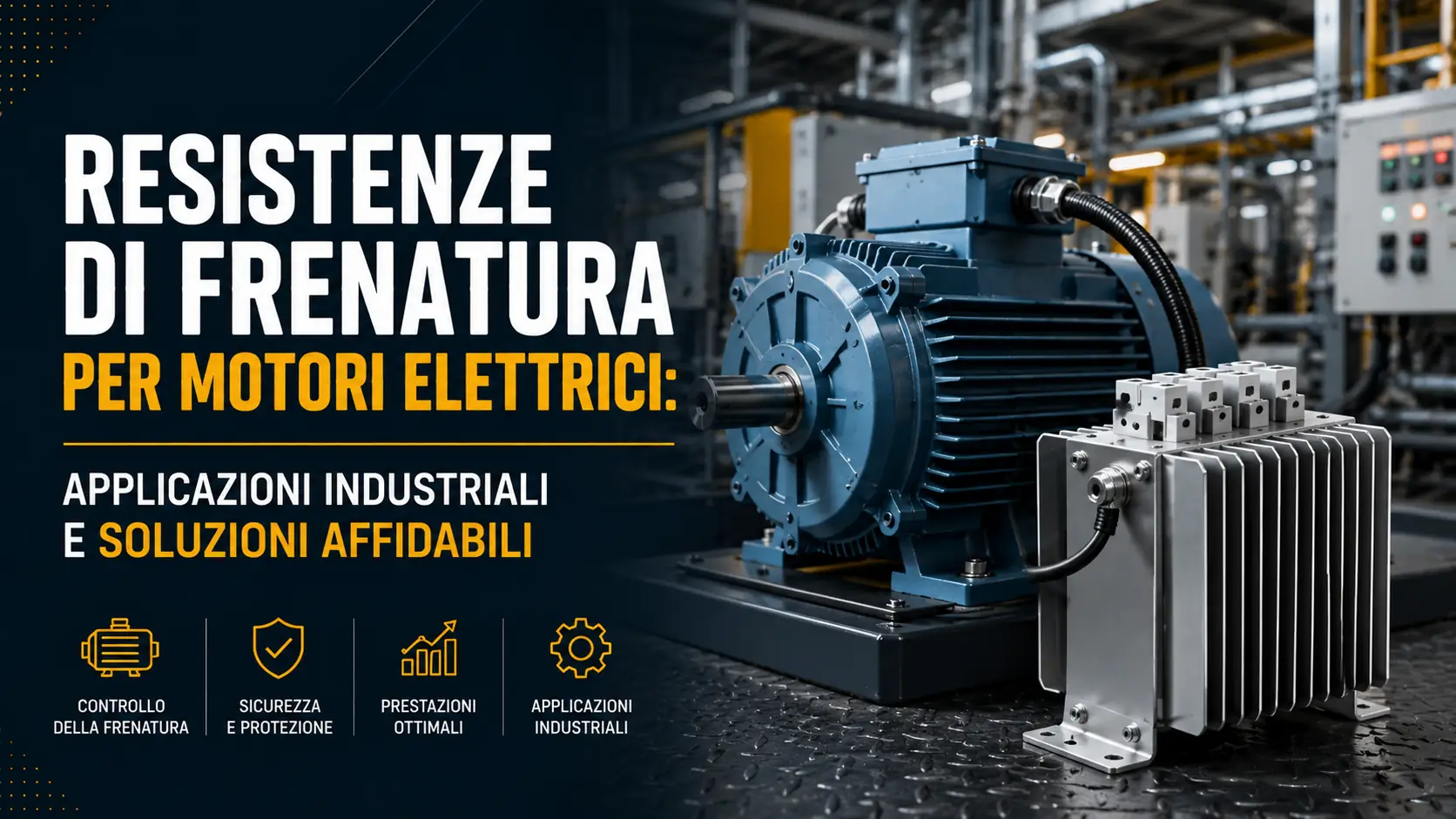 Resistenze di frenatura per motori elettrici: applicazioni industriali e soluzioni MC Resistori